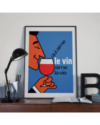 Poster 50x70cm "Who loves wine, loves life" | La Carte des Vins s'il vous plaît