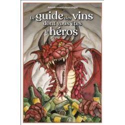 Le Guide des vins dont vous êtes le héros De Antonin Iommi-Amunategui