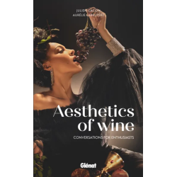 Aesthetics of Wine: Conversations for Amateurs by Julien Gacon and Aurélie Labruyère