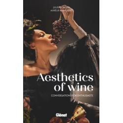 Aesthetics of wine Conversations for amateurs by Julien Gacon, Aurelie Labruyère