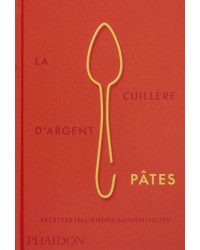 The Silver Spoon: Pasta, Authentic Italian Recipes |Phaidon