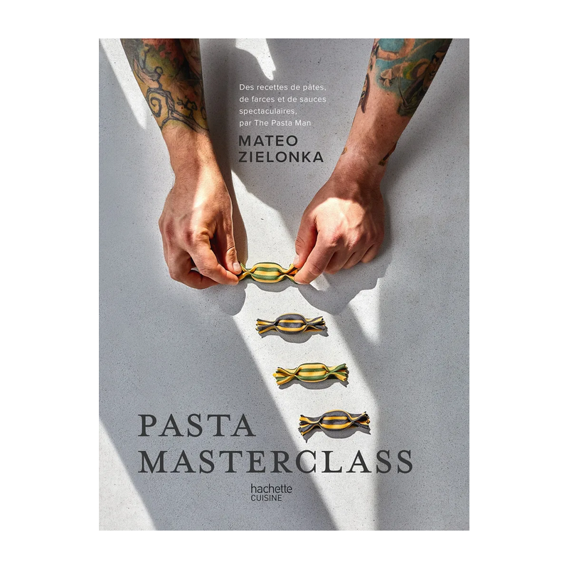 Pasta Masterclass by Mateo Zielonka (French version) | Hachette Pratique