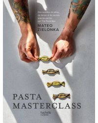 Pasta Masterclass by Mateo Zielonka (French version) | Hachette Pratique