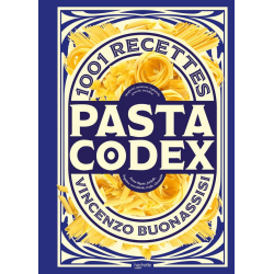 Pasta Codex : 1001 recettes...