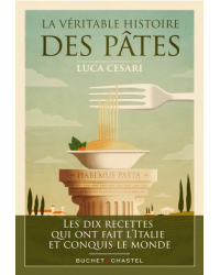 La véritable histoire des pâtes de Luca Cesari | Buchet-Chastel