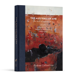 The Australian Ark (English edition): The Story of Australian Wine from 1788 to the Modern Era by Andrew Caillard MW