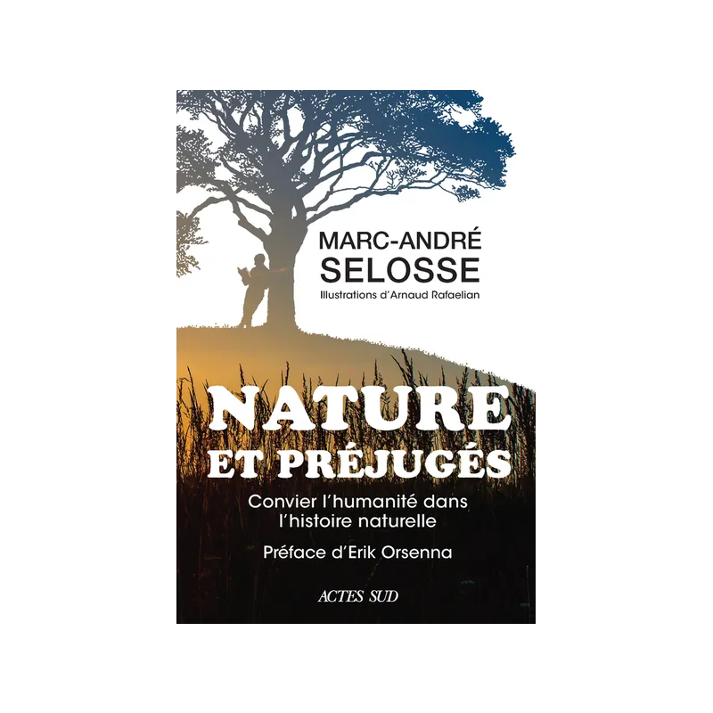 Nature and Prejudices: Inviting Humanity into Natural History | Marc-André Selosse