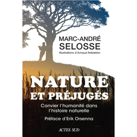 Nature and Prejudices: Inviting Humanity into Natural History | Marc-André Selosse