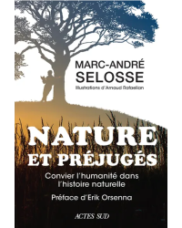 Nature and Prejudices: Inviting Humanity into Natural History | Marc-André Selosse