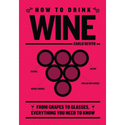 How to Drink Wine : From...