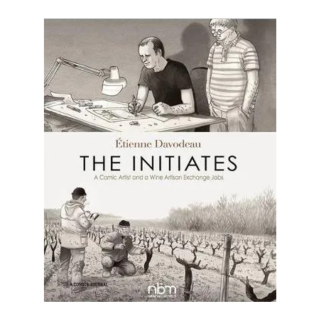 The Initiates (Anglais):  A Comic Artist and a Wine Artisan Exchange Jobs