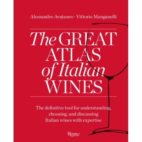 The Great Atlas of Italian Wines by Alessandro Avataneo, Vittorio Manganelli