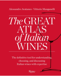 The Great Atlas of Italian Wines by Alessandro Avataneo, Vittorio Manganelli