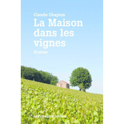 La maison dans les vignes | Claude Chapuis