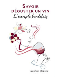 How to taste wine: The Bordeaux example | Aurélie Depraz
