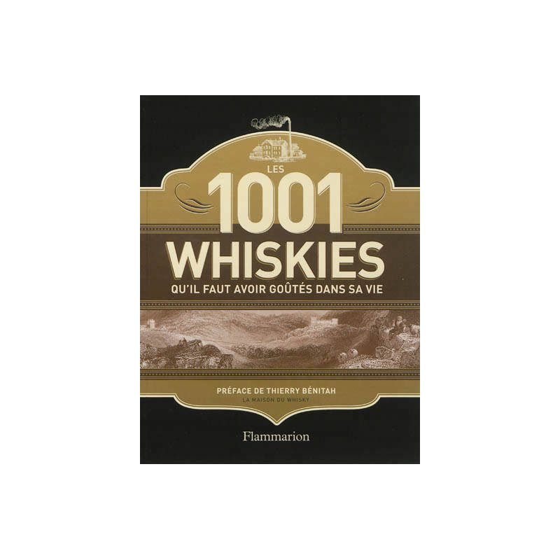 The 1001 Whiskies You Must Taste Before You Die