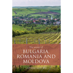 The Wines of Bulgaria, Romania and Moldova by Caroline Gilby MW  | Academie du Vin Library