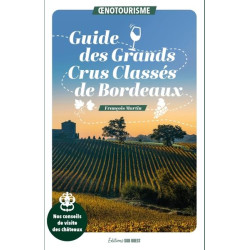 Guide des grands crus classés de Bordeaux de François Martin | Sud Ouest Editions