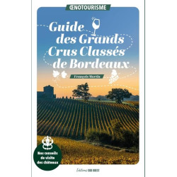 Guide to the classified great growths of Bordeaux by François Martin | Sud Ouest Editions