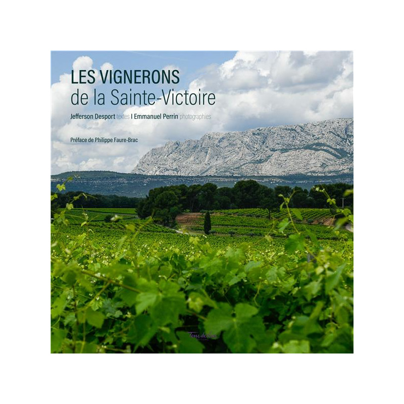 The Winemakers of Sainte-Victoire (bilingual edition French/English) by Jefferson Desport, Emmanuel Perrin | Sud Ouest