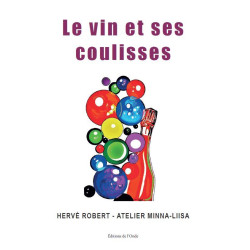 Le vin et ses coulisses by...