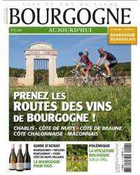 BOURGOGNE AUJOURD'HUI MAGAZINE N°113 + BEAUJOLAIS AUJOURD'HUI MAGAZINE N°11