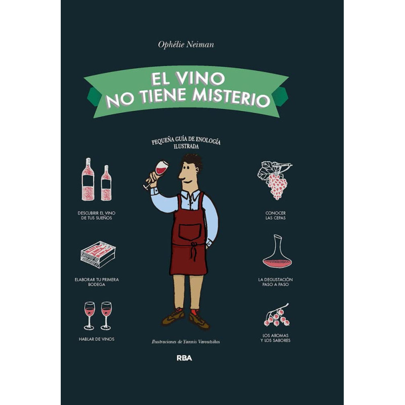 El vino no tiene misterio -  Pequeña guía de enología ilustrada - Ophélie Neiman (Spanish Edition)