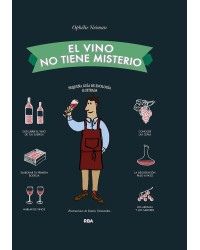 El vino no tiene misterio - Pequeña guía de enología ilustrada de Ophélie Neiman | Edición en Español