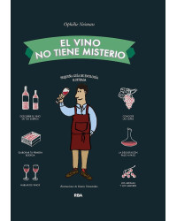 El vino no tiene misterio -  Pequeña guía de enología ilustrada - Ophélie Neiman (Spanish Edition)