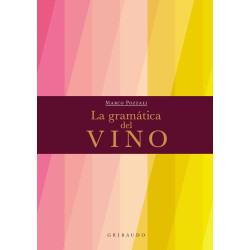 The grammar of wine by Marco Pozzali | Gribaudo