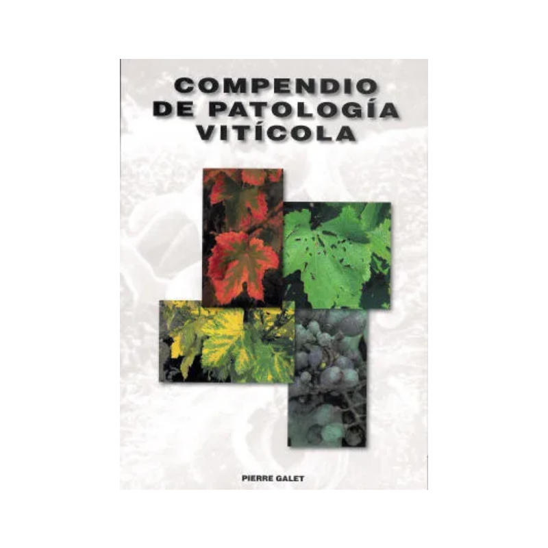 Compendium of Grape Pathology by Pierre Galet | Oenoplurimedia