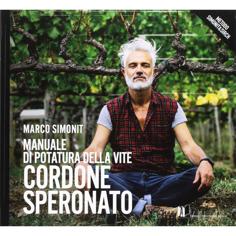 Manuale di potatura della vite Cordone Speronato di Metodo Simonit & Sirch De Marco Simonit | L'Informatore Agrario