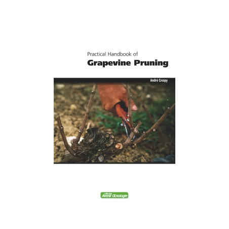 Practical Handbook of Grapevine Pruning (English edition) by André Crespy