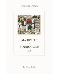 "My Burgundy Road (1948) by Raymond Dumay | La Table Ronde"