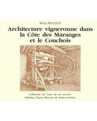 Architecture vigneronne dans la Côte des Maranges et le Couchois (French edition) by Michel Bouillot