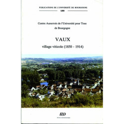 Vaux, Village viticole (1850-1914) du Centre Auxerrois de l'Université pour Tous de Bourgogne