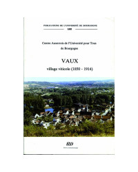 Vaux, Winegrowing Village 1850-1914 (French Edition) by Jean-Pierre Rocher