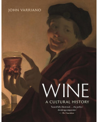 Wine: A Cultural History by John Varriano | Reaktion Books
