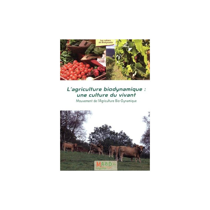 Biodynamic agriculture: a culture of living by Jean-Marie Pelt | MABD