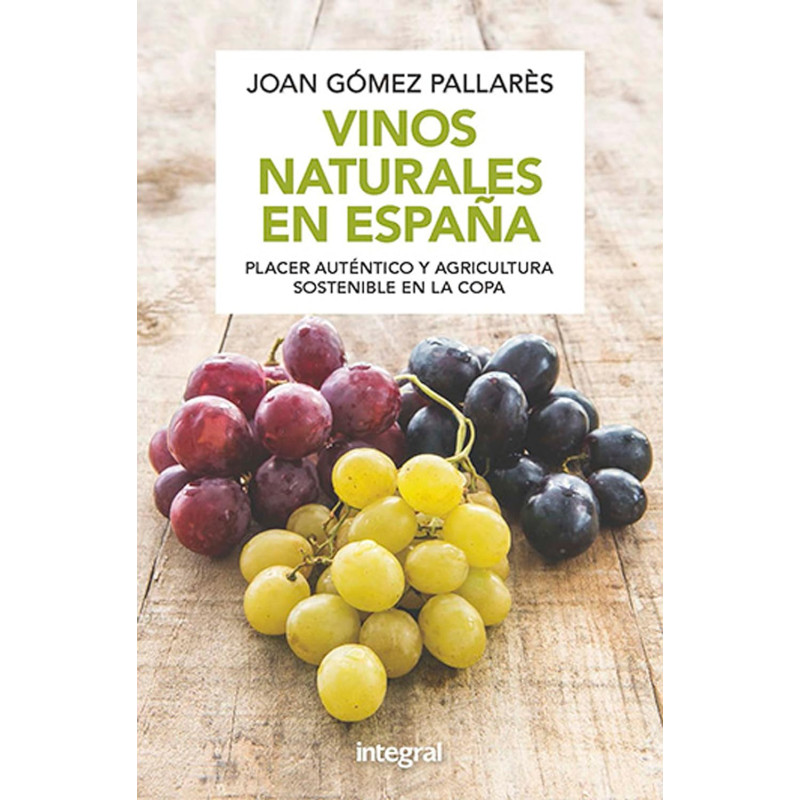 Natural wines in Spanish. Authentic pleasure and sustainable agriculture in Joan Gómez Pallarès' glass.