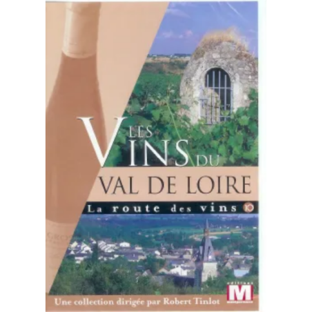 DVD-Video: The Wines of the Loire Valley by Robert Tinlot | Montparnasse Editions