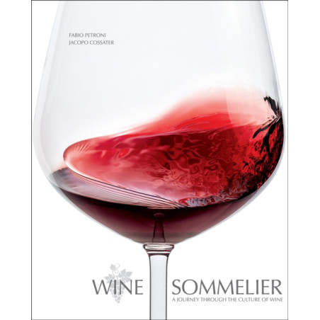 Wine Sommelier: A Journey Through the Culture of Wine by Jacopo Cossater (English edition)