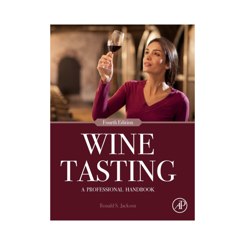 Wine Tasting: A Professional Handbook by Jackson Ronald S. PhD