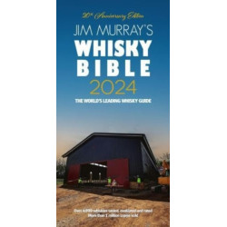 Jim Murray's Whisky Bible 2024 by Jim Murray | Dram Good Books Ltd