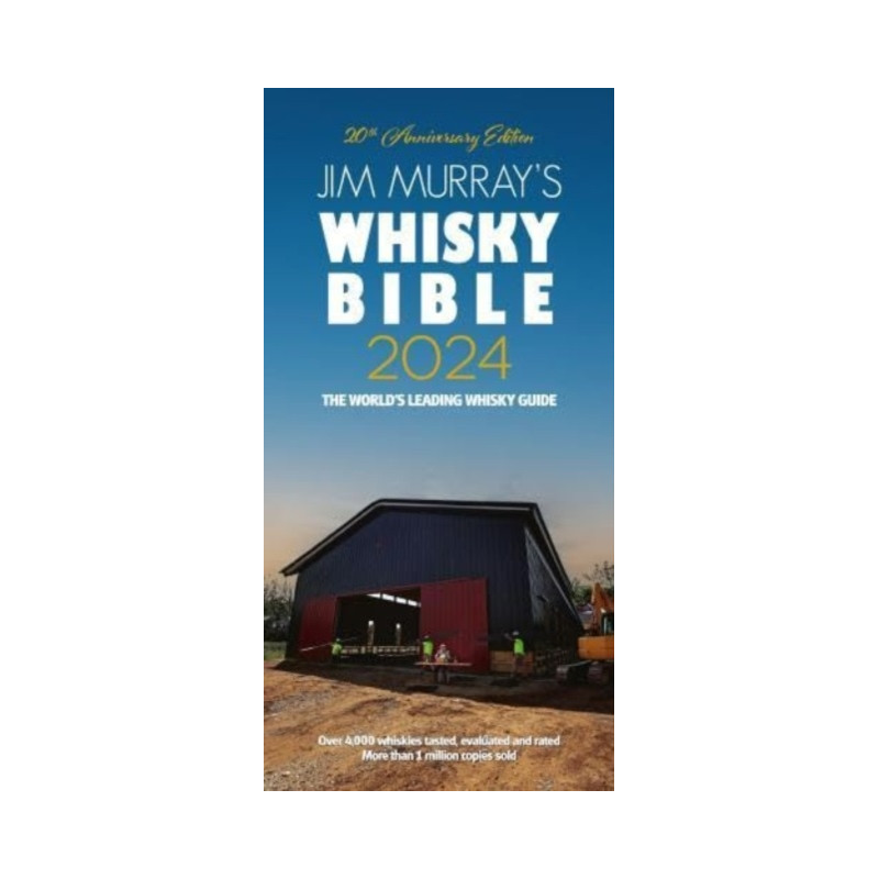 Jim Murray's Whisky Bible 2024 by Jim Murray | Dram Good Books Ltd