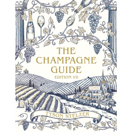 The Champagne Guide Edition VII by Tyson Stelzer | Hardie Grant Books