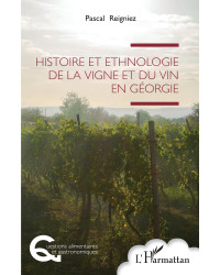 History and Ethnology of the Vine and Wine in Georgia by Pascal Reigniez