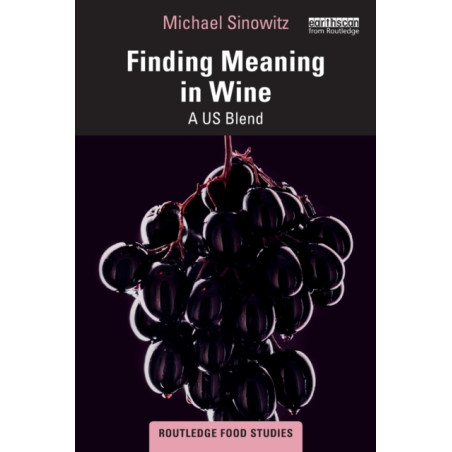 Finding Meaning in Wine: A US Blend by Michael Sinowitz