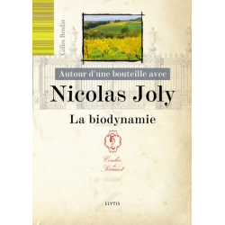 Around a Bottle with Nicolas Joly - Gilles Berdin's Biodynamics