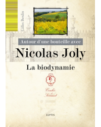 Around a Bottle with Nicolas Joly - Gilles Berdin's Biodynamics